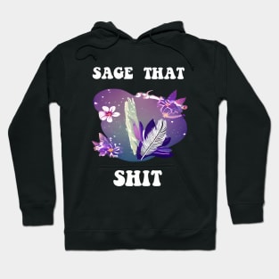 Sage That Shit Hoodie